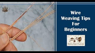 Wire weaving tips for beginners, how to wire wrap for beginners how to wire weave