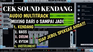 CEK SOUND KENDANG, BASS, DRUM, RYTEM, INSTRUMEN, MIXING SAMPAI JADI PART 1