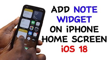 How to Add Note Widget to iPhone Home Screen iOS 18