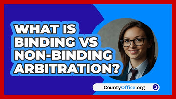 What Is Binding Vs Non-binding Arbitration? - CountyOffice.org