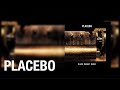 Placebo - Special K