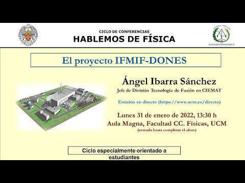 CICLO DE CONFERENCIAS HABLEMOS DE FÍSICA. El proyecto IFMIF-DONES