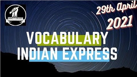 29 April 2021|Gargi Classes Vocabulary Session (Indian Express)| For all Competitive Exams (English)