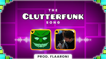 The Clutterfunk Song (ft. Vortrox & Noble)