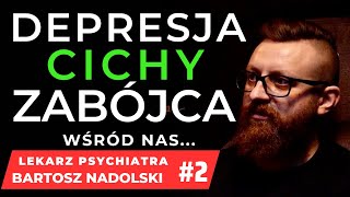 Depresja Cichy Zabójca Wśród Nas Lekarz Psychiatra Bartosz Nadolski