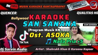 INDIA - SAN SANANA (ASOKA) KARAOKE NADA PRIA  5 | BOLLYWOOD VIRAL TIKTOK| BY DJ SARVIN AUDIO