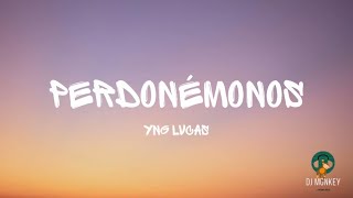 Yng Lvcas - Perdonémonos (Letra\/Lyrics)