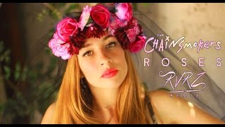 The Chainsmokers - Roses (RVRZ Remix) Ft. ROZES