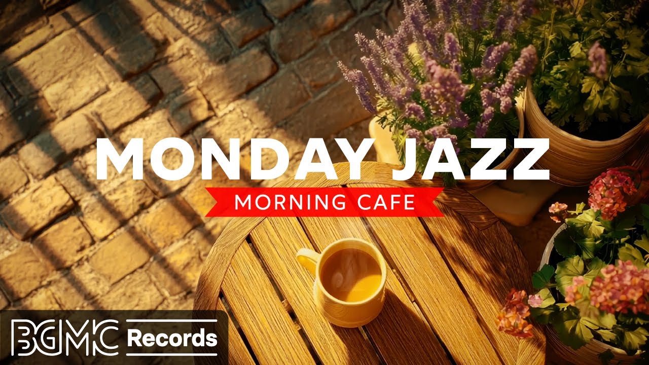 MONDAY JAZZ ☕ Morning Coffee Shop - Relaxing Jazz & Bossa Nova Music for Study & Work