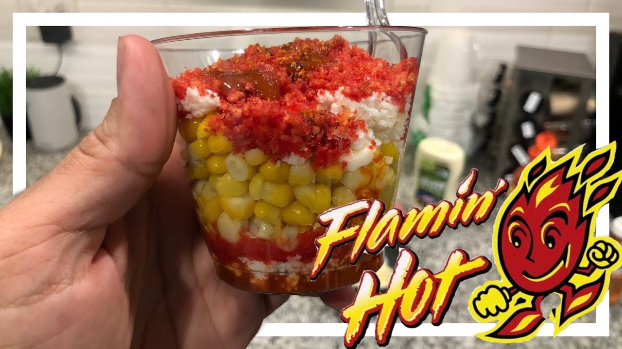 How To Make Hot Cheetos Corn In A Cup - Elote - YouTube