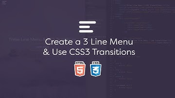 Create a Three Line Menu & Use CSS3 Transitions  - Code Tutorial