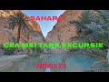 Tunisia 2021/Cea mai frumoasa excursie/Sahara/ Oaza Chebika/ partea a 2 a