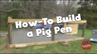 How To Build a Pig Pen