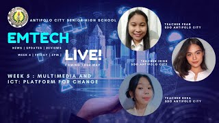 EMTECH Live Week 5 : Multimedia and ICT: Platform for Change