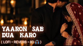 Yaro Sab Dua Karo ❤️ | Lofi Reverb | Slow   Reverb | Heart Touching Lofi Song