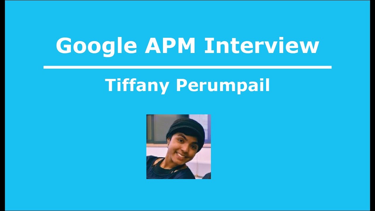 Google APM Tiffany Perumpail YouTube