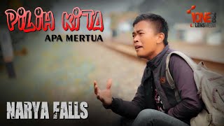 PILIH KITA APA MERTUA | NARYA FALLS | Prod. STUDIO ONE PRO