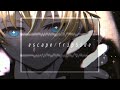 【fripSide】escape feat.鏡音レン【ボカロ】
