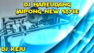 YANG KALIAN CARI !!!,DJ HAREUDANG JAIPONG NEW STYLE ( BREAKFUNK ) | DJ TERBARU 2020
