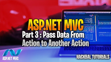 Asp.Net MVC Tutorials for Beginners | Part 3 Pass Data From Action to Another Action