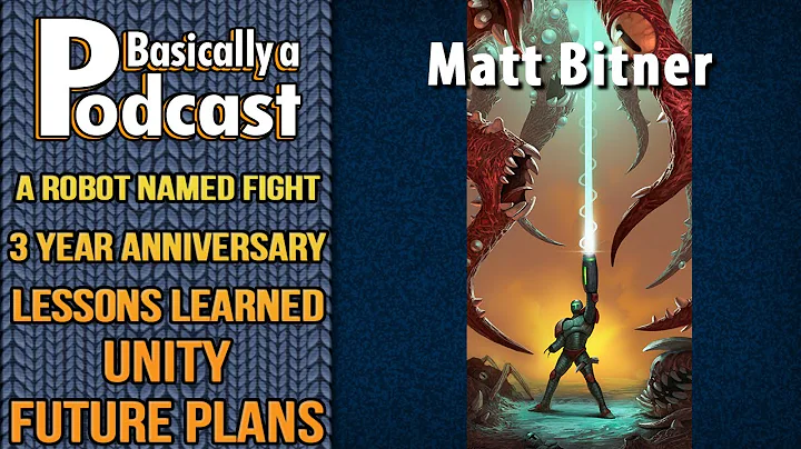 Basically a Podcast Ep 41 - Matt Bitner - Game Dev...