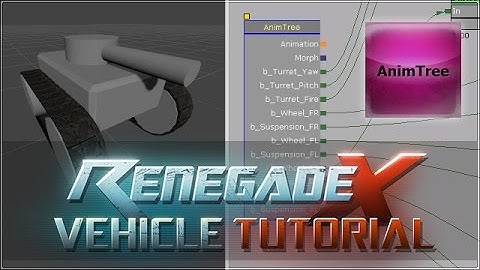Renegade X - Vehicle Tutorial: Chapter 4 - Animation Tree Editor