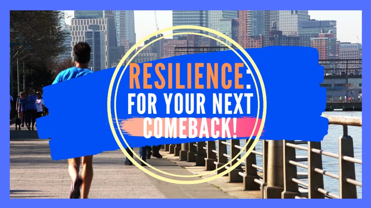 RESILIENCE Inspiration for your next Comeback! SUCCESS RESILIENCE Inspiration for your next Comeback! SUCCESS