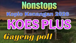Nonstop pop jawa Koes plus paling gayeng 2026 enak didengar