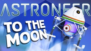 Astroneer Gameplay - To the Moon! - Let