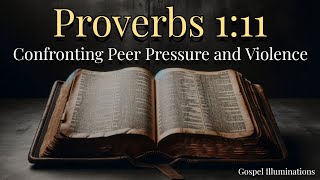 Proverbs 1:11 Explained: The Dangers of Following the Wrong Crowd