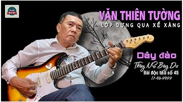 Thầy nhạc sĩ Bảy Dư độc tấu VĂN THIÊN TƯỜNG (lớp dựng & xế xảng) dây ĐÀO