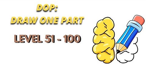 DOP: Draw One Part Levels 51 - 100 Gameplay Walkthrough Solution (Android)