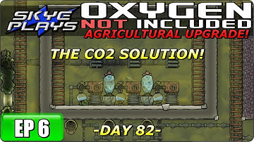 Oxygen Not Included (ONI) AGRICULTURAL UPGRADE Part 6 ►THE CO2 SOLUTION!◀ Gameplay