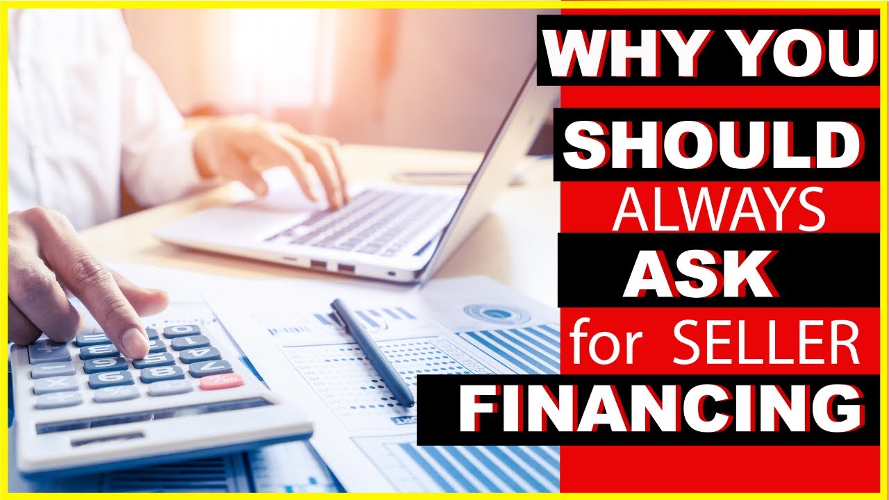 Owner Financing for Investment Properties Should you always ask