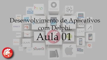 Desenvolvimento de Aplicativos com Delphi - Aula 01