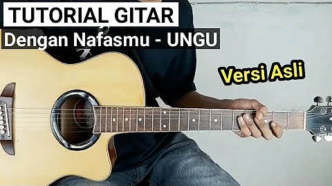 Tutorial Gitar Dengan Nafasmu - UNGU (Versi Asli)