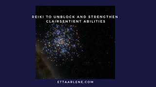 Reiki To Unblock And Strengthen Clairsentient Abilities