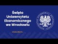 Święto Uniwersytetu Ekonomicznego we Wrocławiu