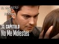 No me molestes - El Secreto De Feriha Capítulo 33 En Español