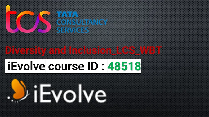 TCS iEvolve course ID 48518 || Diversity and Inclusion_LCS_WBT
