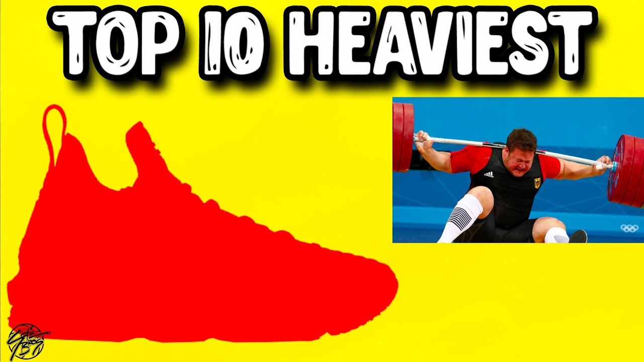 Top 10 Heaviest Basketball Shoes of 2018! YouTube
