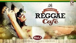 Vintage Reggae CafÃ© Vol. 3 - Full Album