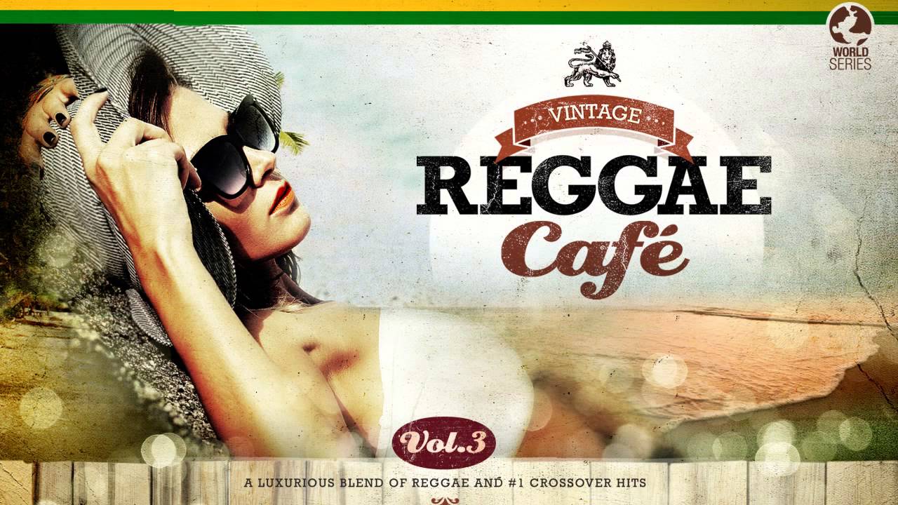 Vintage Reggae Café Vol. 3 - Full Album