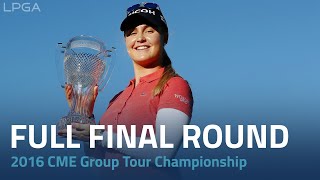 Full Final Round | 2016 CME Group Tour Championship