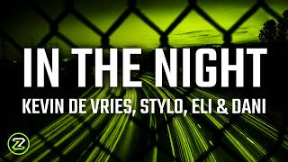 Kevin de Vries, Stylo, Eli & Dani - In The Night