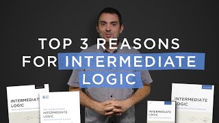 Top 3 Reasons for Intermediate Logic!