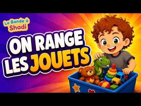 On range les jouets – chanson pour ranger en s’amusant (comptine enfants)