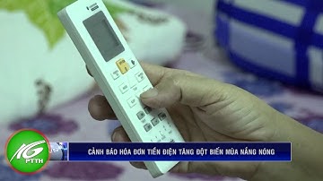Cảnh báo hóa đơn tiền điện tăng đột biến mùa nắng nóng | THKG