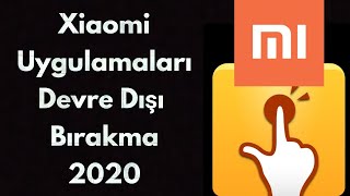 Xiaomi ve Redmi  Telefonlarda Uygulamaları Devre Dışı Bırakma 2020 Sesli Anlatım - Teknoloji Dünyası