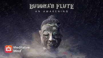 BUDDHA'S FLUTE 》Indian Flute Meditation Music 》AN AWAKENING 》Deep Healing Music for Meditation, Yoga